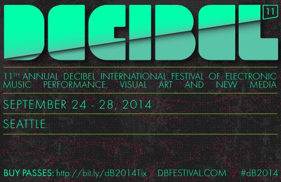 11th Annual Decibel Festival