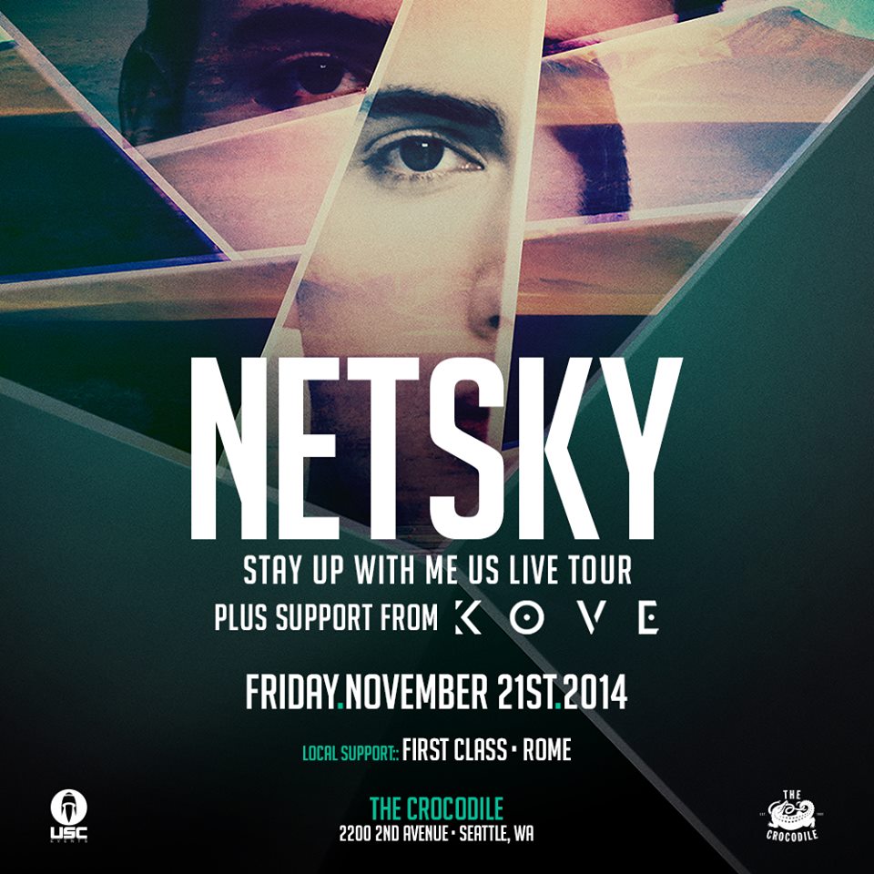 Netsky “Stay Up With Me” Live Tour at the Crocodile!