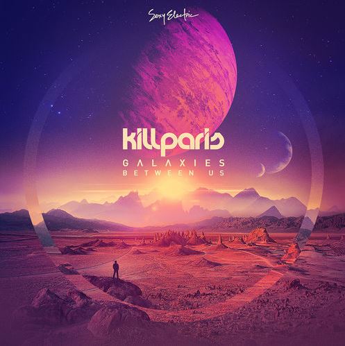 Featured Music from Kill Paris:  Galaxies Between Us