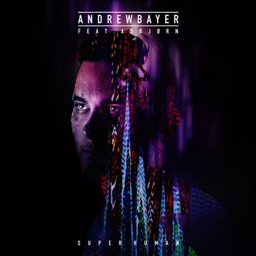 Andrew Bayer:  Super Human (Do Androids Dream)