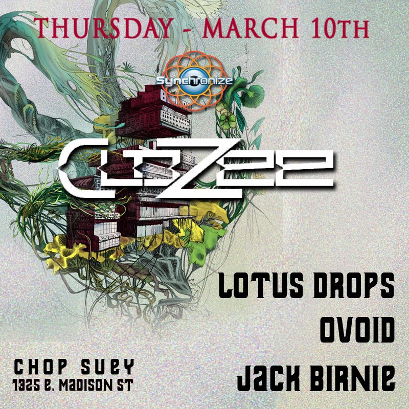 TICKET GIVEAWAY:  CloZee with Lotus Drops, Ovoid & Jack Birnie