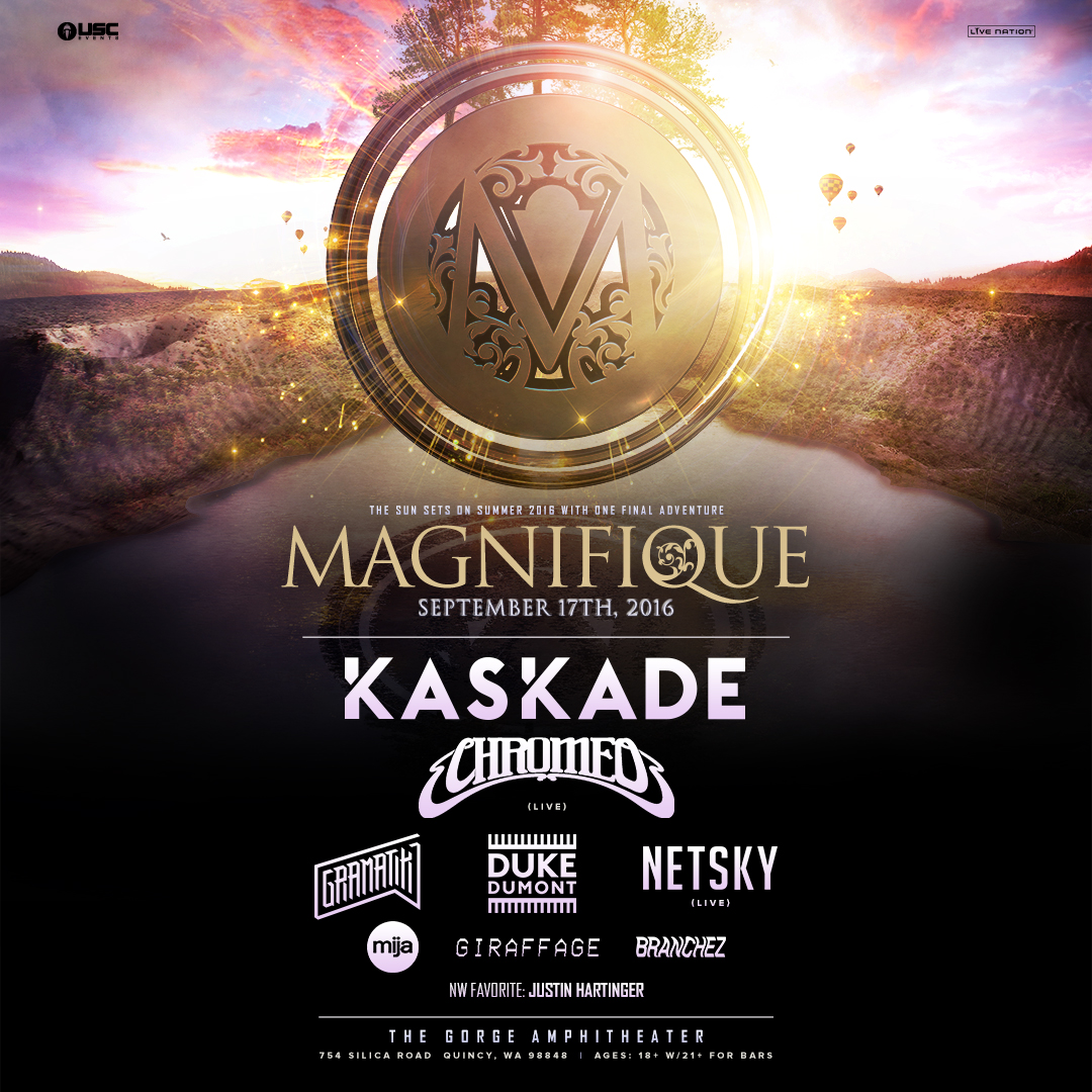 MAGNIFIQUE:  Kaskade, Chromeo (live), Duke Dumont, Netsky & more at the Gorge!