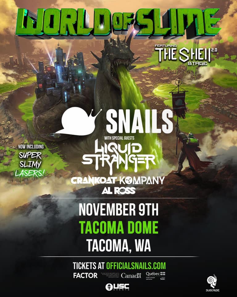 Snails: World of Slime Tour with Liquid Stranger, Crankdat, Kompany & Al Ross!