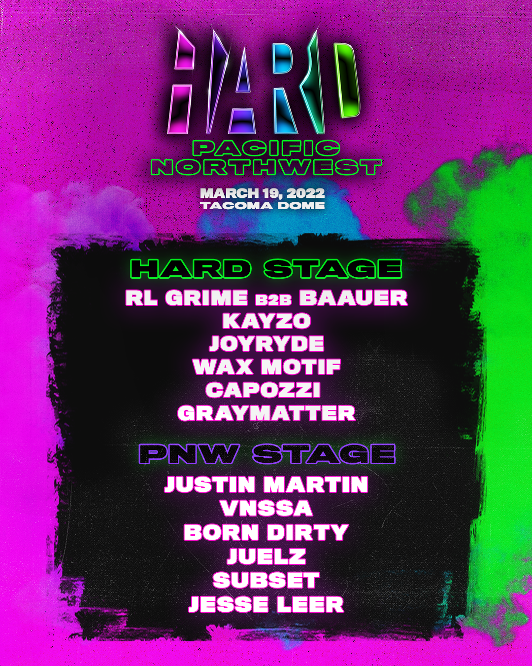 Hard PNW: RL Grime B2B BAAUER with Kayzo, Justin Martin, Joyryde, Wax Motif, VNSSA & More!